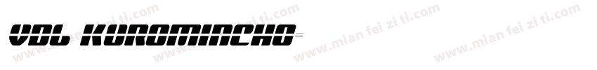 VDL KuroMincho字体转换